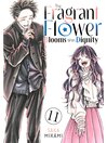 The Fragrant Flower Blooms With Dignity, Volume 11